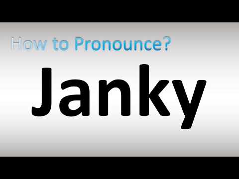 How to Pronounce Janky