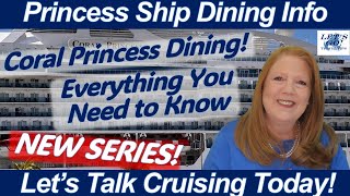 CRUISE NEWS! Coral Princess Dining Venues Information - NEW SERIES: Princess Ships Dining