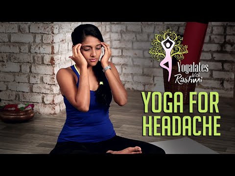 Yoga To Cure Headache | Yogalates With Rashmi Ramesh | Mind Body Soul