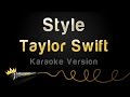 Taylor Swift - Style (Karaoke Version)