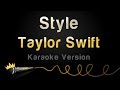 Taylor Swift - Style (Karaoke Version) 