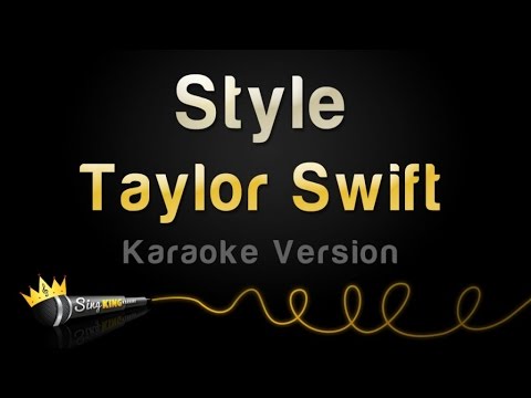 Taylor Swift - Style (Karaoke Version)