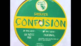 Shirker - Confusion (Si Begg Remix)