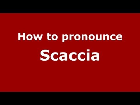 How to pronounce Scaccia (Italian/Italy) - PronounceNames.com