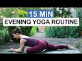 15 Min Evening Yoga Routine Full Body Yoga For All Levels