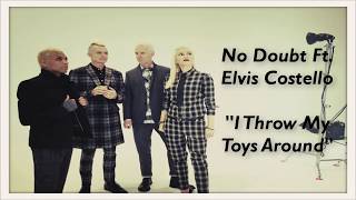 I Throw My Toys Around - No Doubt Ft. Elvis Costello (Traducida al español)