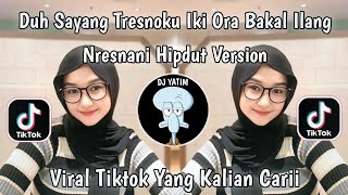 Download lagu DUH SAYANG TRESNOKU IKI ORA BAKAL ILANG | NRESNANI HIPDUT VERSION VIRAL TIKTOK TERBARU 2025 !! mp3