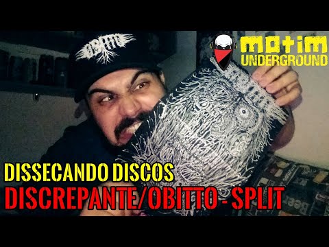 Dissecando Discos #69 - OBITTO/DISCREPANTE - Split