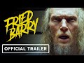 Fried Barry - Official Trailer (2021) Gary Green, Chanelle De Jager
