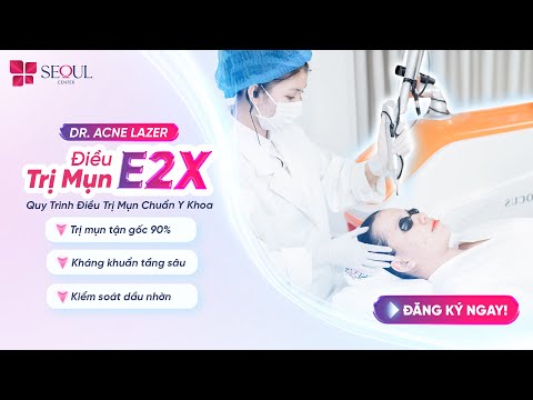 [ASMR] Dr. Acne Lazer Điều Trị Mụn E2X - Quy Trình Điều Trị Mụn Chuẩn Y Khoa