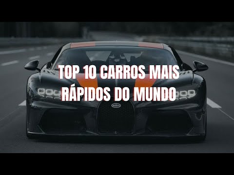 TOP 10 CARROS MAIS RÁPIDOS