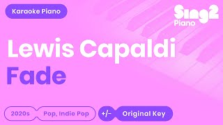 Lewis Capaldi - Fade (Karaoke Piano)
