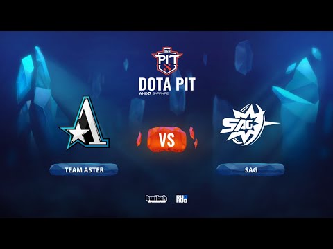 Team Aster vs SAG, OGA Dota PIT Season 2: China, bo3, game 1 [JAM]