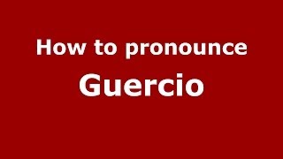 How to pronounce Guercio