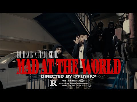 HotheadK x  OTADueceFoe - Mad At The World (Offical Video) | Dir. 7Flank7