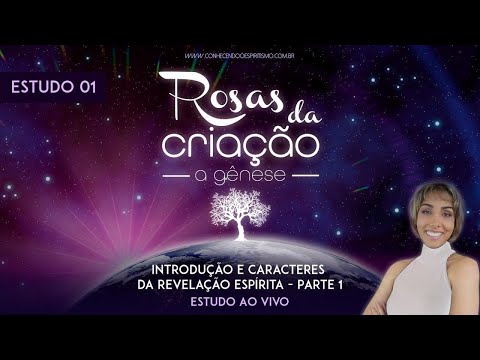 Estudo 01 - Livro A Gênese - Introdução e Caracteres da Revelação Espírita - Parte 1