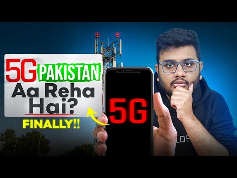 5G Is Coming To Pakistan Finally!! 