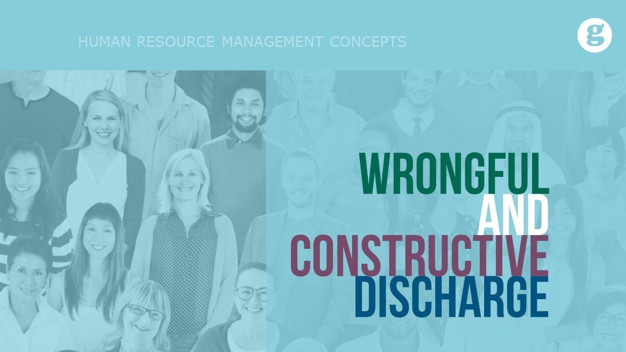 Wrongful and Constructive Discharge