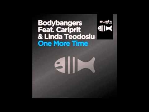 Bodybangers feat. Carlprit & Linda Teodosiu - One More Time (Original Mix) [FullHD HQ]