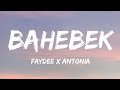 Faydee X Antonia Bahebek Lyrics
