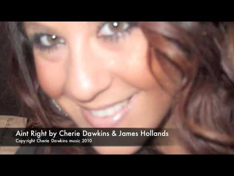 Aint Right by Cherie Dawkins & James Hollands