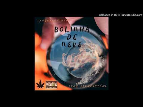 TaayNiloVibes - Bolinha de neve (feat. e mast. de Strapattoni) links e letra na descrição