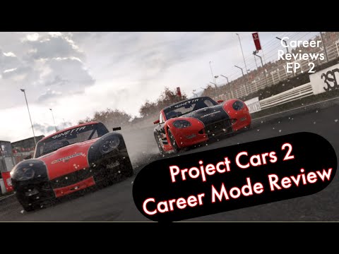 Project Cars 2 Career Review | Career Mode Reviews EP 2