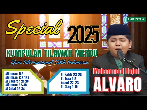 SPESIAL 2025 | KUMPULAN PENAMPILAN MERDU QORI INTERNASIONAL MUHAMMAD NAJMI ALVARO TERBARU 2025