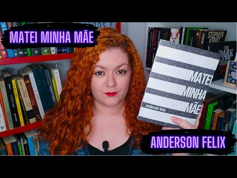 Matei Minha Me - Anderson Feliz | Livros e Devaneios