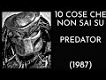 10 COSE CHE NON SAI SU PREDATOR 1987 THE VNTG NETWORK