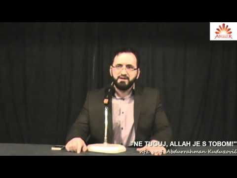 NE TUGUJ, ALLAH JE S TOBOM | hfz Abdurrahman Kuduzović prof.