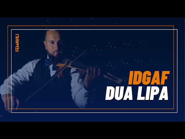 Imagem de capa do vídeo IDGAF - Dua Lipa (violin cover by FEMAVILI)