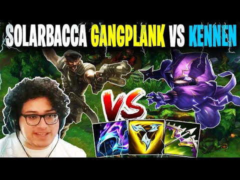 SOLARBACCA Gangplank VS Kennen TOP - NA MASTER