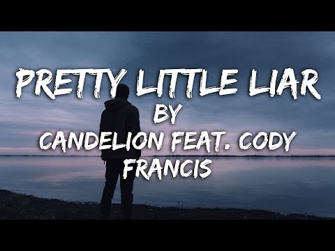 Pretty Little Liar (Lyric Video) // Candelion feat. Cody Francis