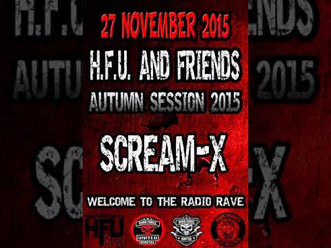 Scream-X - @ Hard Force United And Friends (Autumn Session 2015)