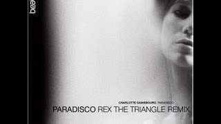 Charlotte Gainsbourg - Paradisco (Rex The Triangle Remix)