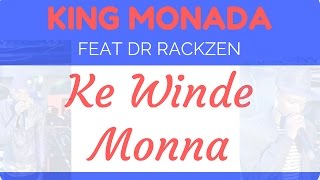 Download lagu King Monada Dr Rackzen Ke Winde Monna(New HIT) mp3