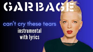Garbage - Can't Cry These Tears (Karaoke)