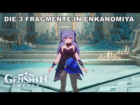 Die 3 Fragmente | Enkanomiya Guide | Genshin Impact