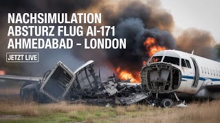 Simulations-Nachstellung Flug AI171 #Ahmedabad - London - Indien Air