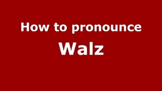 How to pronounce Walz