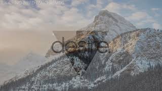 RIKA - No Need (ZAIO Remix)