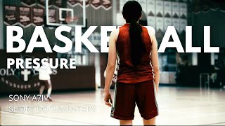 The Basketball PRESSURE - Episode 2 | Documentary Short Series