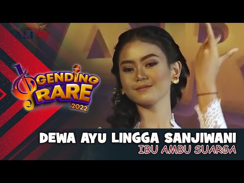 DEWA AYU LINGGA SANJIWANI - IBU AMBU SUARGA | GENDING RARE BALI TV 2022