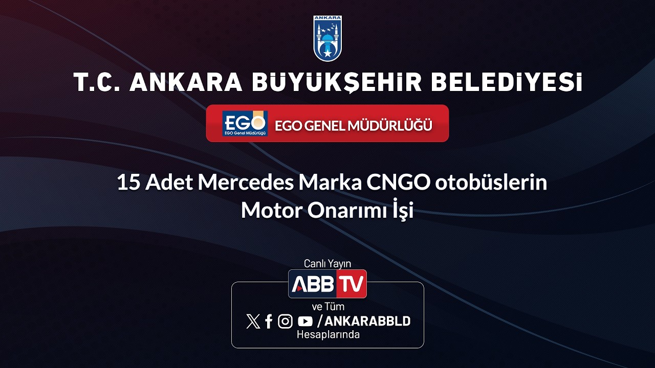 EGO GENEL MÜDÜRLÜĞÜ - 15 Adet Mercedes Marka CNGO otobüslerinMotor Onarımı İşi