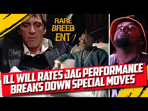 ILL WILL RATES HIS JAG PERFORMANCE AND BREAKS DOWN HIS SPECIAL MOVES - RBE