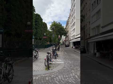 🇫🇷Ah~~Paris...(Rue du Commerce) 10/agosto/2023