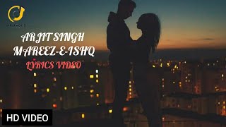 Lyrics World Presents : Mareez-e-Ishq Lyrics Video