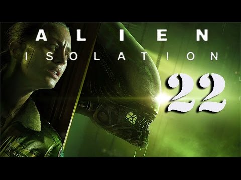 Alien Isolation Walkthrough PART 22 (PS4/XB1/PC/PS3/X360)