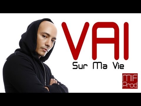 Vaï - Sur Ma Vie ( Clip Officiel )